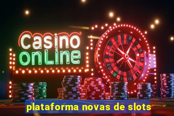 plataforma novas de slots